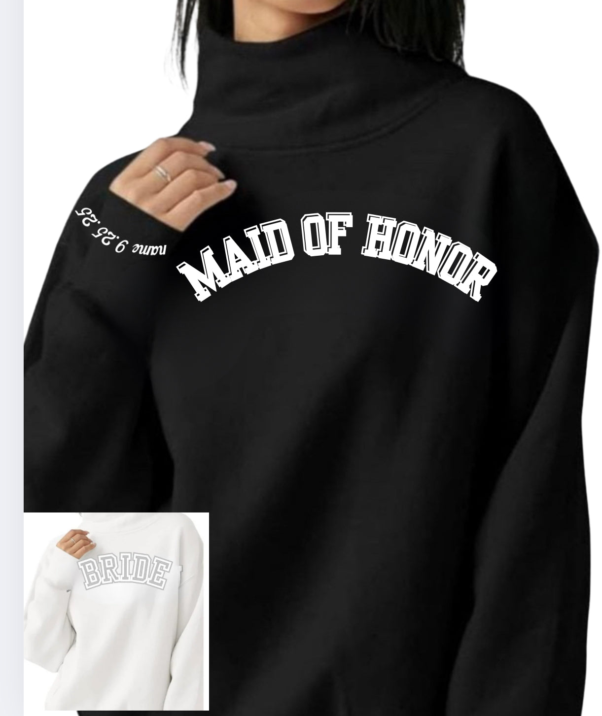 BRIDESMAID oversized block letters w/ date & last name on cuff on a mock neck soft oversized sweatshirt. PARK like